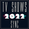  2022 TV Shows Sync