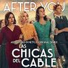 Las Chicas del Cable: After You