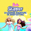  Barbie Skipper - La grande aventure de baby-sitting