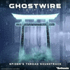  Ghostwire: Tokyo - Spider's Thread