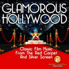  Glamorous Hollywood: Classic Film Music from the Red Carpet & Silver Screen