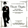  Charlie Chaplin: The Essential Film Music Collection