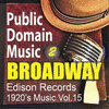  Thomas Edison Records: Broadway Musical Songs 2 (1920s Music Vol.15)