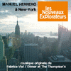 Les Nouveaux Explorateurs : Manuel Herrero  New-York