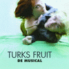  Turks Fruit De Musical