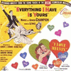  Everything I Have is Yours / I Love Melvin
