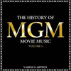 The History of MGM Movie Music, Vol.1