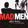  Mad Men: After Hours