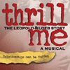  Thrill Me - The Leopold & Loeb Story