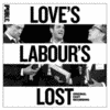  Love's Labour' s Lost