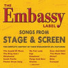The Embassy Label: Songs From Stage & Screen