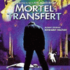  Mortel Transfert