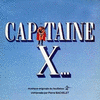  Capitaine X...
