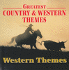  Greatest Country & Western Themes: Western Themes