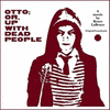  Otto: Or, Up With Dead People