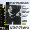  Gershwin Plays Gershwin
