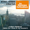 Les Nouveaux explorateurs: Manuel Herrero  New-York