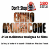  Don't Stop Ennio Morricone & Les Meilleures Musiques De Films