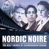  Nordic Noire - The Best Themes of Scandinavian Dramas