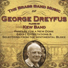The Brass Band Music of George Dreyfus