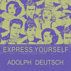  Express Yourself - Adolph Deutsch