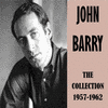 The Collection 1957-1962 - John Barry