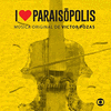  I Love Paraispolis