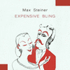  Expensive Bling - Max Steiner