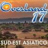  Overland 17: L'estremo sud-est asiatico