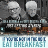  If You're Not in the Obit, Eat Breakfast: Just Getting Started
