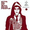  Otto; or, Up with Dead People