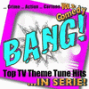  Bang! - Top TV Theme Tune Hits Vol. 3 Comedy