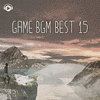  BGM Best 15 - Nostalgic Music in Adventurous Video Games