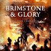  Brimstone and Glory