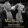  Mad About You: Final Frontier