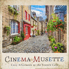  Cinema Musette - Cozy Afternoon at the French Cafe