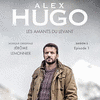  Alex Hugo Saison 3, Episode 1: Les amants du levant