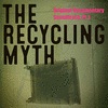 The Recycling Myth, Pt. 1