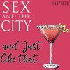  And Just Like That ... Sex & The City Inspired