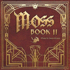  Moss: Book II