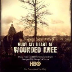 Bury My Heart at Wounded Knee Soundtrack (George S. Clinton) - Cartula