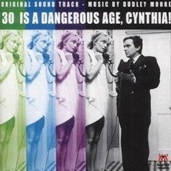 30 Is a Dangerous Age, Cynthia! Soundtrack (Dudley Moore) - Cartula