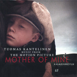 Mother of Mine Soundtrack (Tuomas Kantelinen) - Cartula