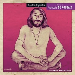 Courts Mtrages Soundtrack (Franois de Roubaix) - Cartula