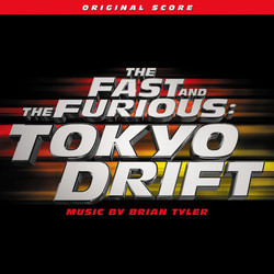 The Fast and the Furious: Tokyo Drift Soundtrack (Brian Tyler) - Cartula