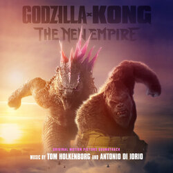 Godzilla x Kong: The New Empire Soundtrack (Antonio Di Iorio, Tom Holkenborg) - Cartula