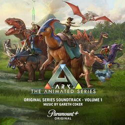 ARK: The Animated Series, Volume 1 Soundtrack (Gareth Coker) - Cartula