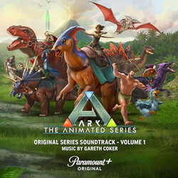 ARK: The Animated Series - Volume 1 Soundtrack (Gareth Coker) - Cartula