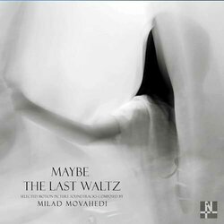 Maybe The Last Waltz Soundtrack (Milad Movahedi) - Cartula