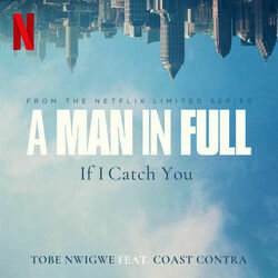 A Man in Full: If I Catch You Soundtrack (Tobe Nwigwe feat. Coast Contra) - Cartula